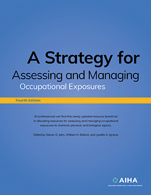 A Strategy for Assessing and Managing Occupational Exposures, 4th edition cover