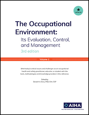 The Occupational Environment: Its Evaluation, Control, and Management, 3rd edition cover
