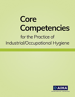 Core Competencies for the Practice of Industrial-Occupational Hygiene