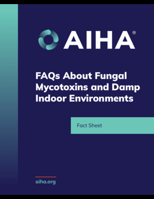 https://aiha-assets.sfo2.digitaloceanspaces.com/AIHA/uploads/TI-Documents-cover/FAQs-About-Fungal-Mycotoxins-and-Damp-Indoor-Environments.png